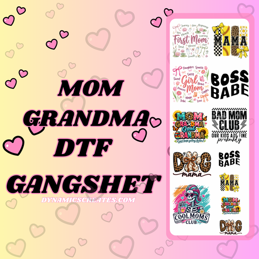 Mom,Grandma,Boss Babe GANGSHEET
